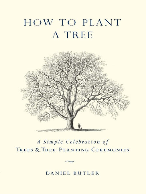 Title details for How to Plant a Tree by Daniel Butler - Available